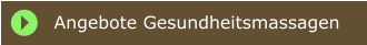 Angebote Gesundheitsmassagen