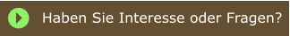 Haben Sie Interesse oder Fragen?