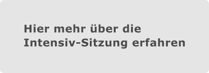 Hier mehr über die Intensiv-Sitzung erfahren